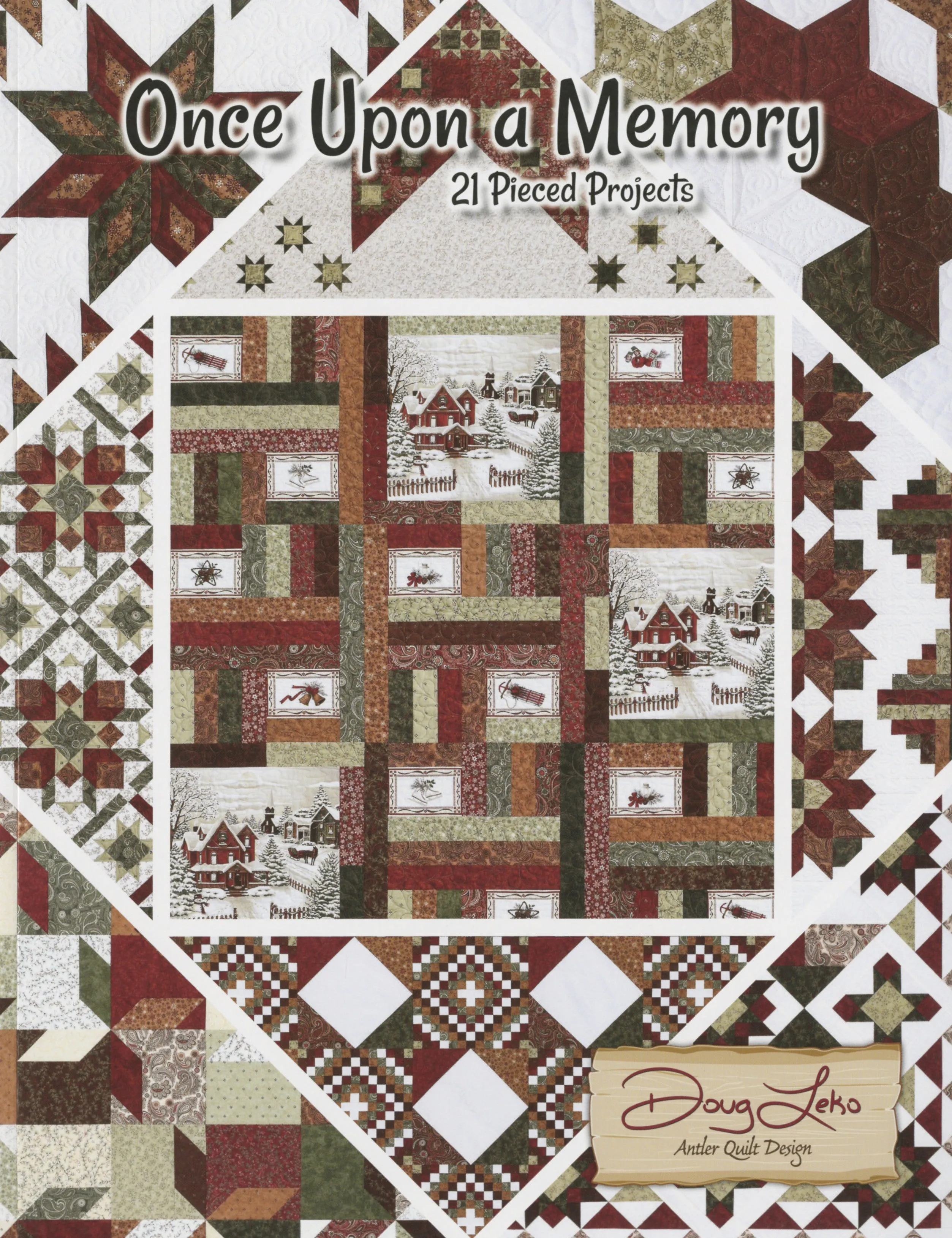 Once Upon a Memory Quilt Pattern Book by Doug Leko of Antler Quilt Designs